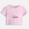 Together Baby Pink Cropped Tshirt